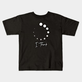 I Think Kids T-Shirt